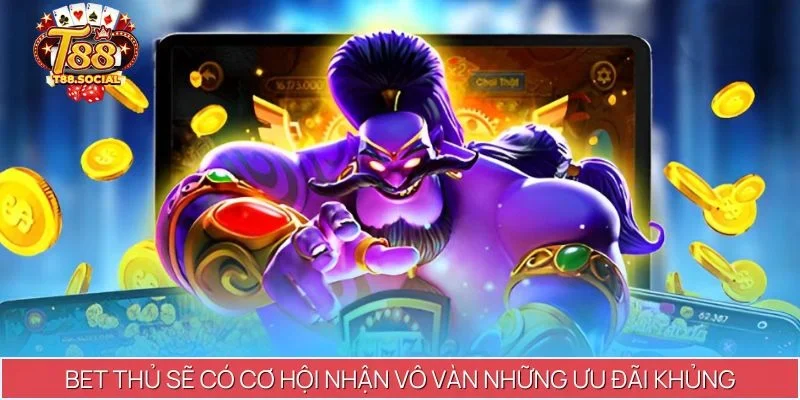 Khi đến đây, bet thủ sẽ có cơ hội nhận vô vàn những ưu đãi khủng
