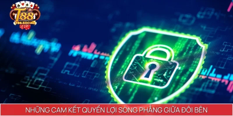 Những cam kết quyền lợi sòng phẳng giữa đôi bên